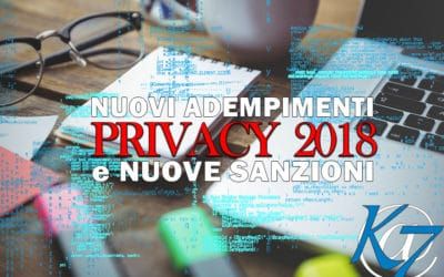 Nuova Normativa Privacy (dal 25 maggio 2018): maggiori adempimenti e maggiori sanzioni